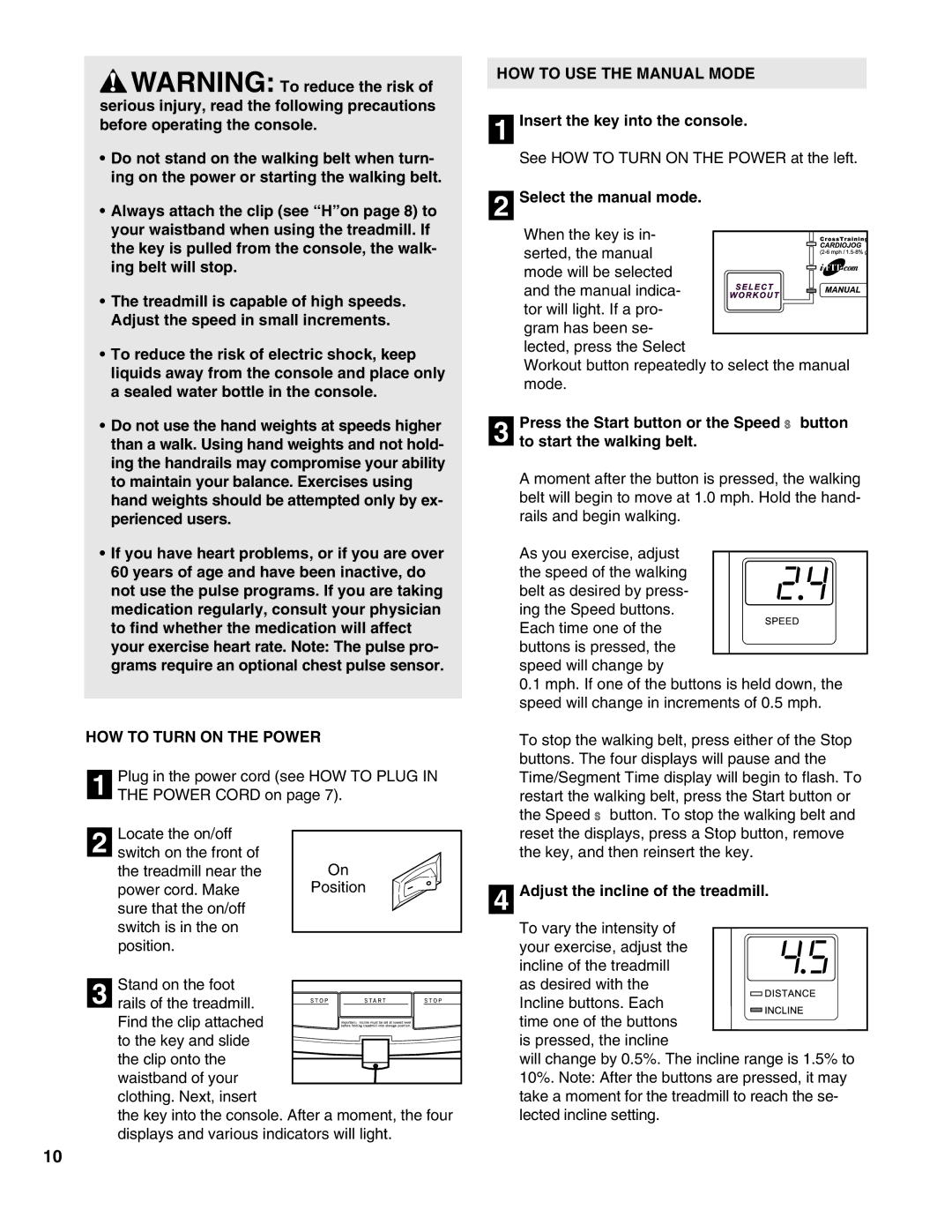 Healthrider HRTL09990 manual HOW to Turn on the Power, HOW to USE the Manual Mode, Insert the key into the console 