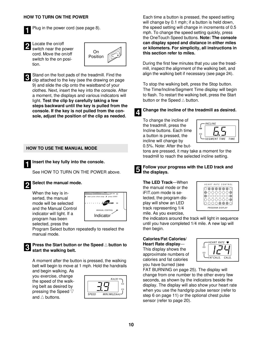 Healthrider HRTL10910 manual HOW to Turn on the Power, HOW to USE the Manual Mode, Insert the key fully into the console 