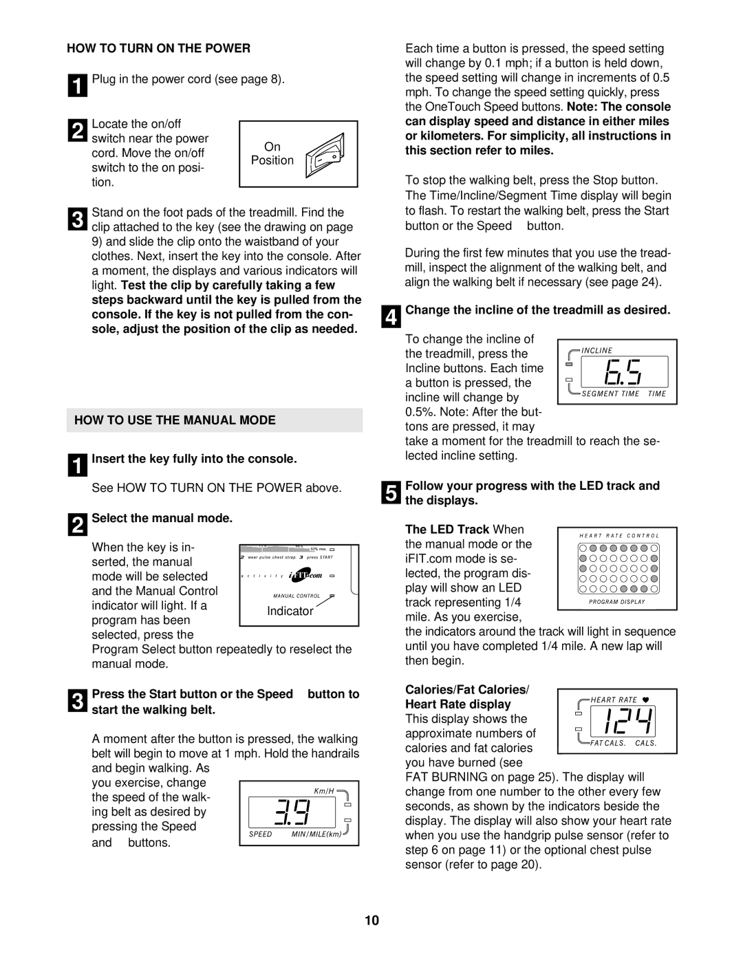 Healthrider HRTL10911 manual HOW to Turn on the Power, HOW to USE the Manual Mode, Insert the key fully into the console 