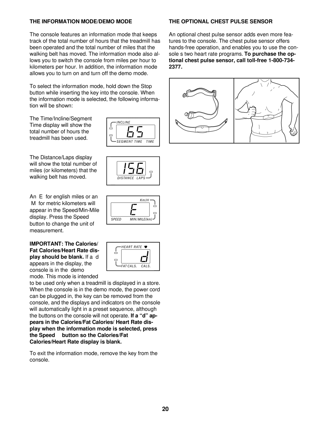 Healthrider HRTL10911 manual Information MODE/DEMO Mode, Calories/Heart Rate display is blank, Optional Chest Pulse Sensor 