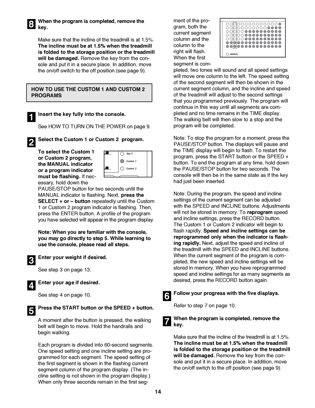 Healthrider HRTL10980 manual Whenkey. the program is completed, remove, HOW to USE the Custom 1 and Custom 2 Programs 