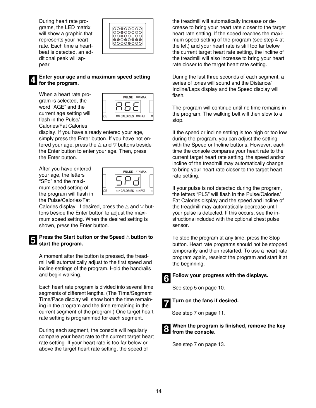 Healthrider HRTL11940 manual Enter your age and a maximum speed setting For the program 