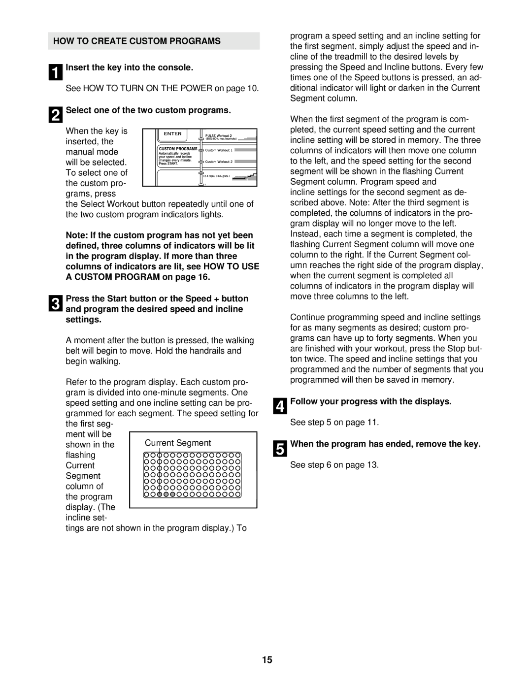 Healthrider HRTL12911 manual HOW to Create Custom Programs, Select one of the two custom programs 