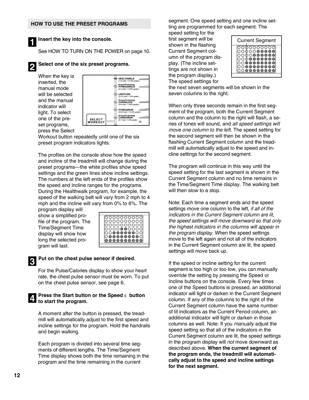 Healthrider HRTL12990 manual HOW to USE the Preset Programs, Select one of the six preset programs 