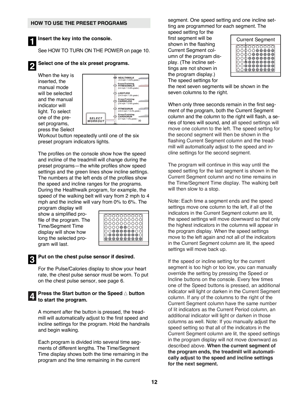 Healthrider HRTL12992 manual HOW to USE the Preset Programs, Select one of the six preset programs, To start the program 