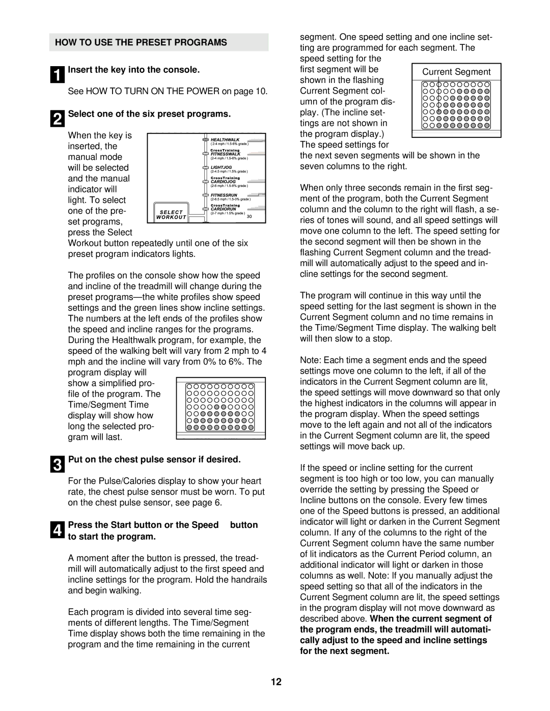 Healthrider HRTL14900 manual HOW to USE the Preset Programs, Select one of the six preset programs 