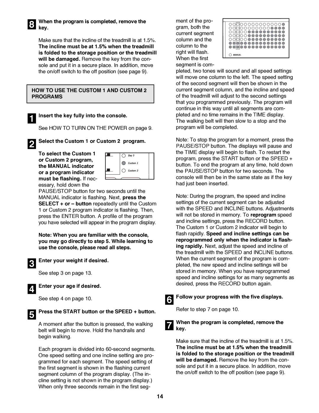 Healthrider HRTL14980 manual Whenkey. the program is completed, remove, HOW to USE the Custom 1 and Custom 2 Programs 