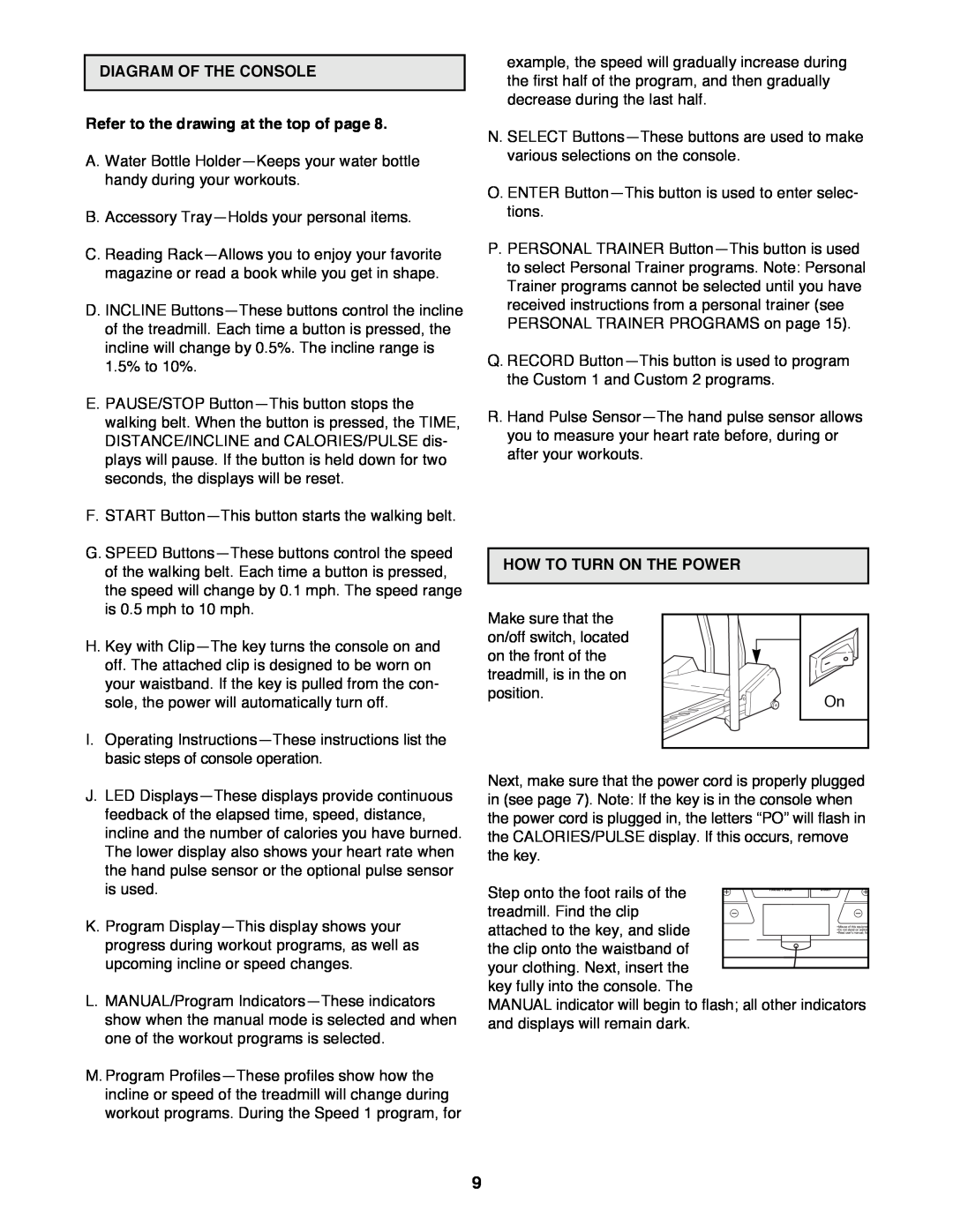 Healthrider HRTL14980 manual DIAGRAM OF THE CONSOLE Refer to the drawing at the top of page, How To Turn On The Power 