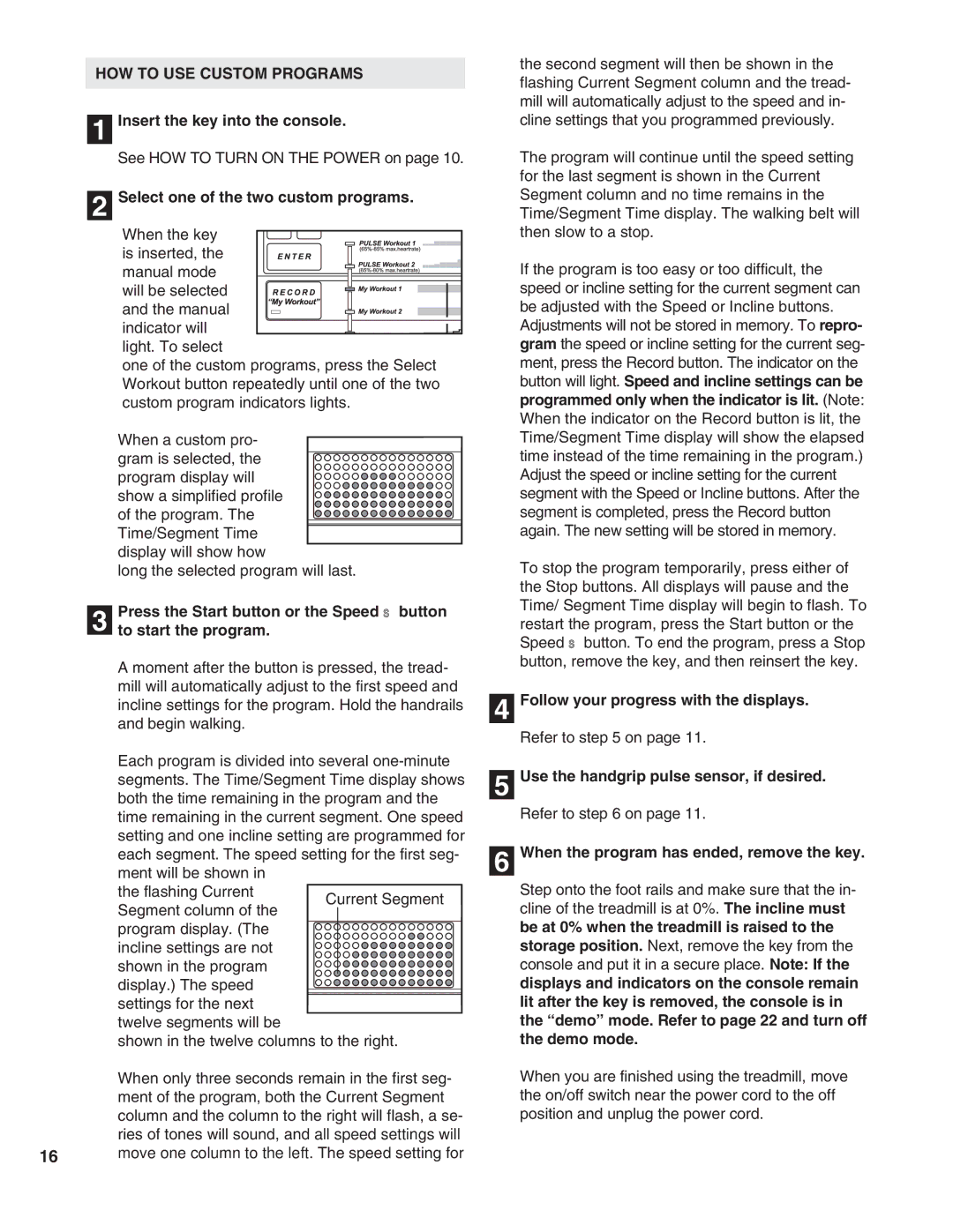 Healthrider HRTL16900 manual HOW to USE Custom Programs, Move one column to the left. The speed setting for 