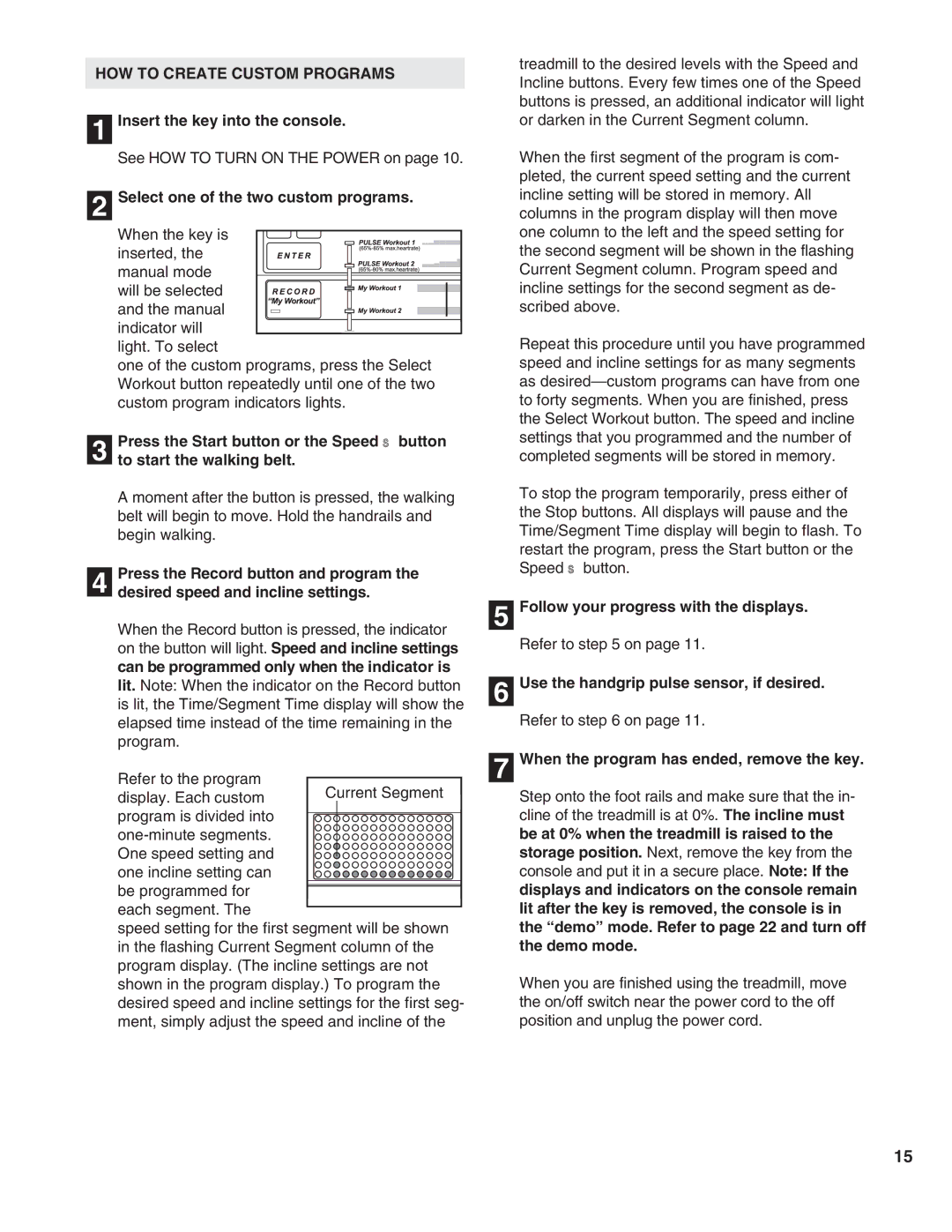 Healthrider HRTL16990 manual HOW to Create Custom Programs, Select one of the two custom programs 