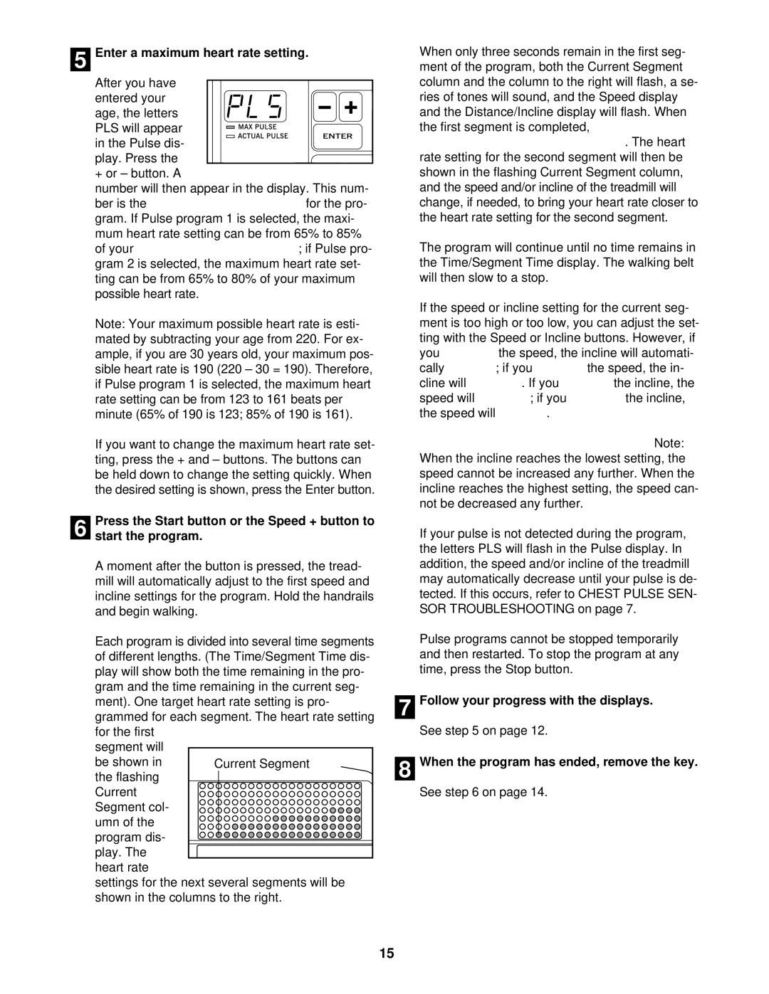 Healthrider HRTL19913 manual Enter a maximum heart rate setting, When the program has ended, remove the key 