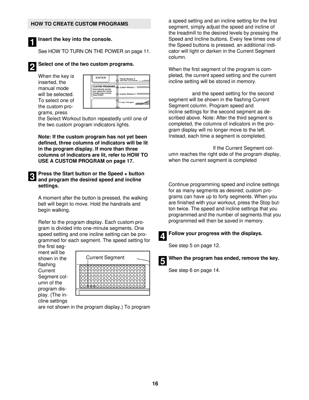 Healthrider HRTL19913 manual HOW to Create Custom Programs, Select one of the two custom programs, To the left, All 