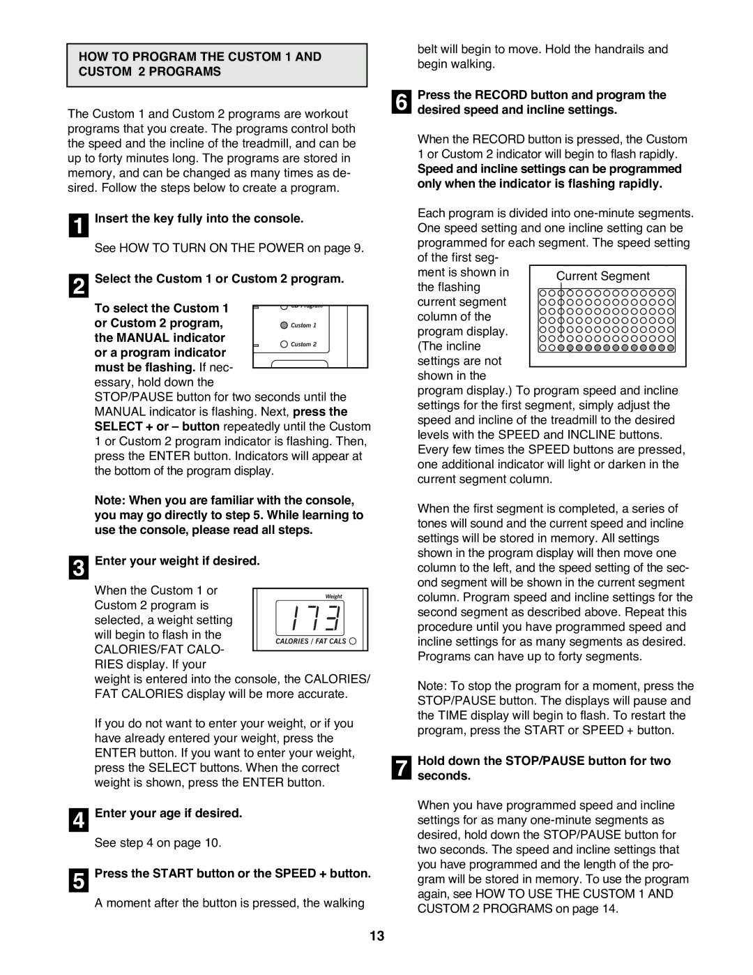 Healthrider HRTL19980 HOW to Program the Custom 1 and Custom 2 Programs, Press the Start button or the Speed + button 