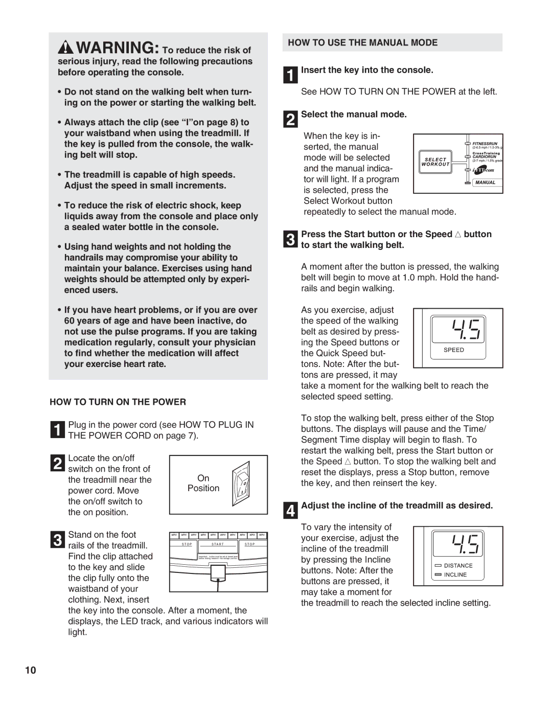 Healthrider HRTL19990 manual HOW to Turn on the Power, HOW to USE the Manual Mode, Insert the key into the console 