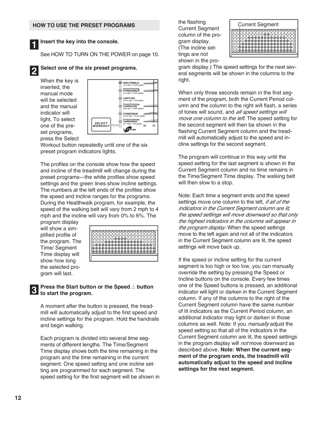 Healthrider HRTL19990 manual HOW to USE the Preset Programs, Select one of the six preset programs 