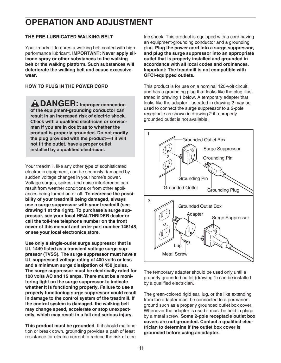 Healthrider HRTL34306.1 manual Operation and Adjustment, PRE-LUBRICATED Walking Belt, HOW to Plug in the Power Cord 