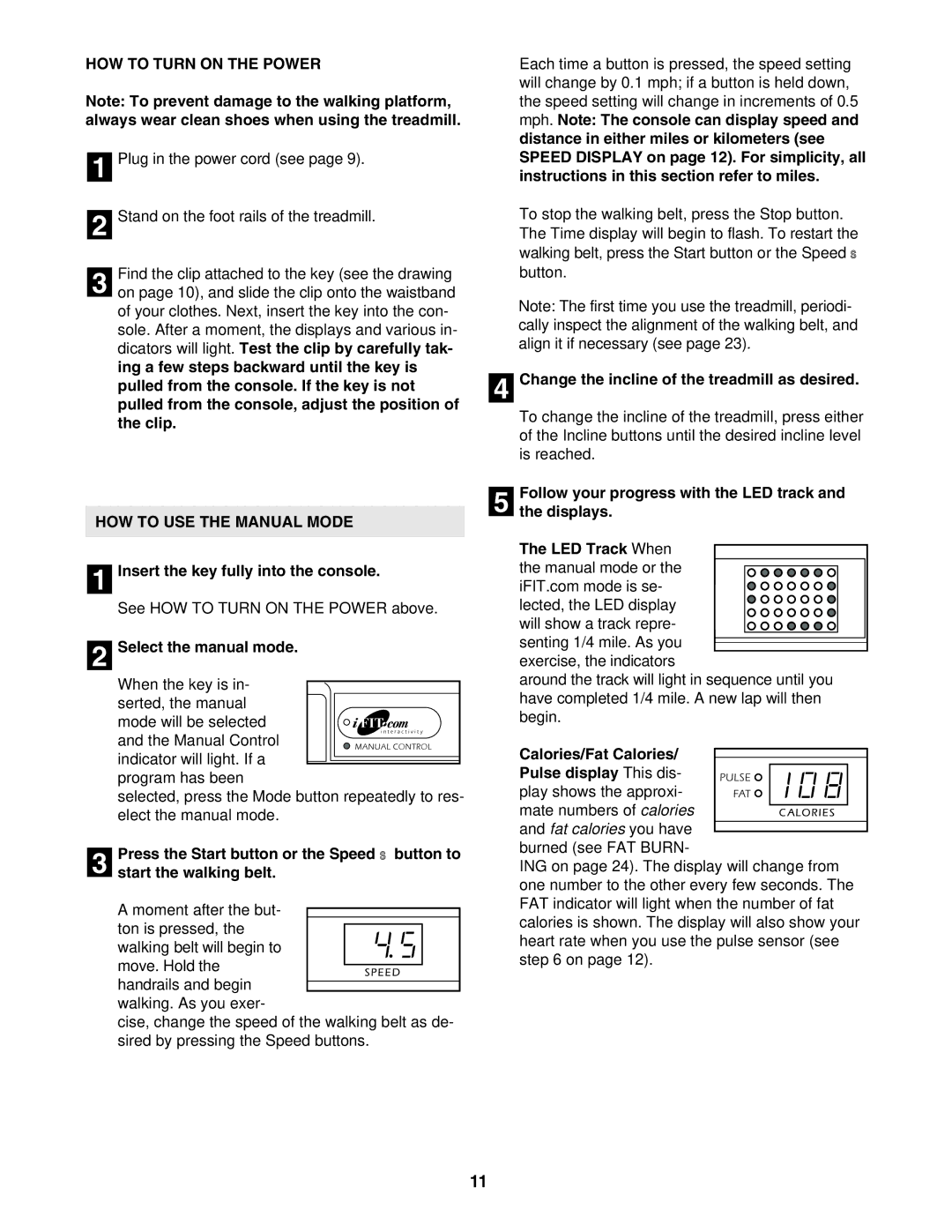 Healthrider HRTL39305.0 manual HOW to Turn on the Power, HOW to USE the Manual Mode 