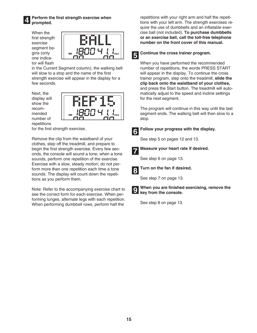 Healthrider HRTL71706.0 manual Perform the first strength exercise when Prompted, Continue the cross trainer program 