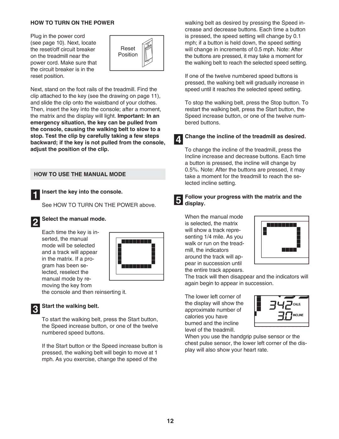 Healthrider HRTL77105 manual HOW to Turn on the Power, HOW to USE the Manual Mode 