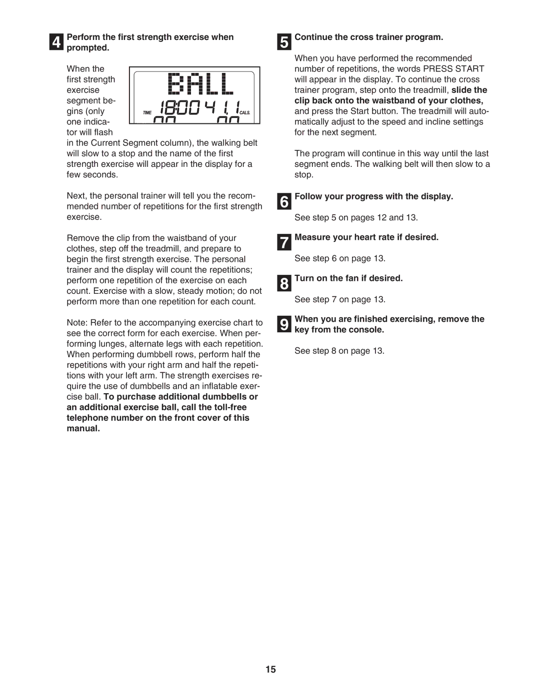 Healthrider HRTL91706.0 manual Perform the first strength exercise when Prompted, Continue the cross trainer program 