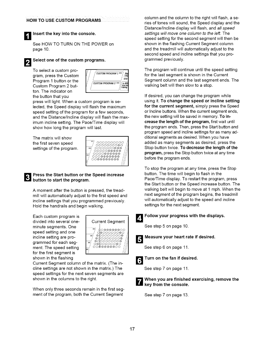 Healthrider HTL93940 manual Howto USE Custom Programs, Select one of the custom programs, Easure your heart rate if desired 