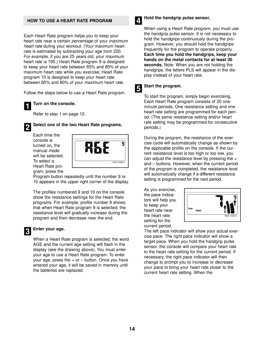 Healthrider R850x HOW to USE a Heart Rate Program, Select one of the two Heart Rate programs, Enter your age, Seconds 