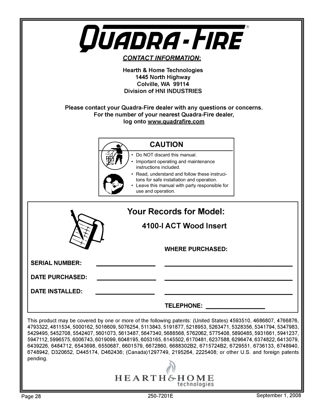 Hearth and Home Technologies 4100I-NL-B ACT Wood Insert, Where Purchased, Serial Number Date Purchased Date Installed 