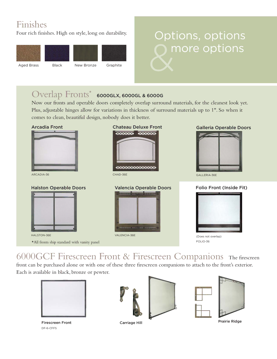 Hearth and Home Technologies 6000 Series manual Options, options &more options, Finishes, Overlap Fronts 