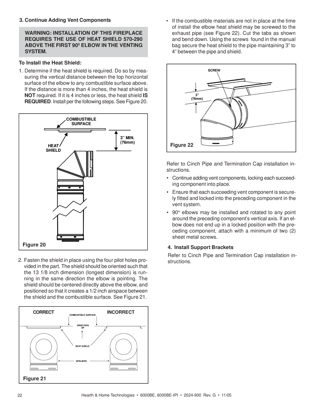 Hearth and Home Technologies 6000BE Continue Adding Vent Components, Above the First 900 Elbow in the Venting System 