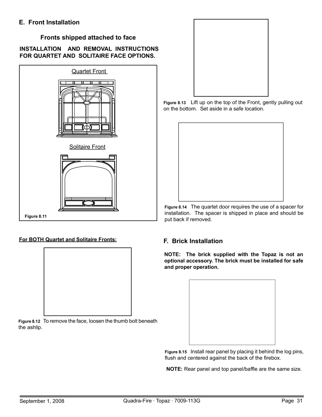 Hearth and Home Technologies 839-1320, 839-1340 Front Installation Fronts shipped attached to face, Brick Installation 