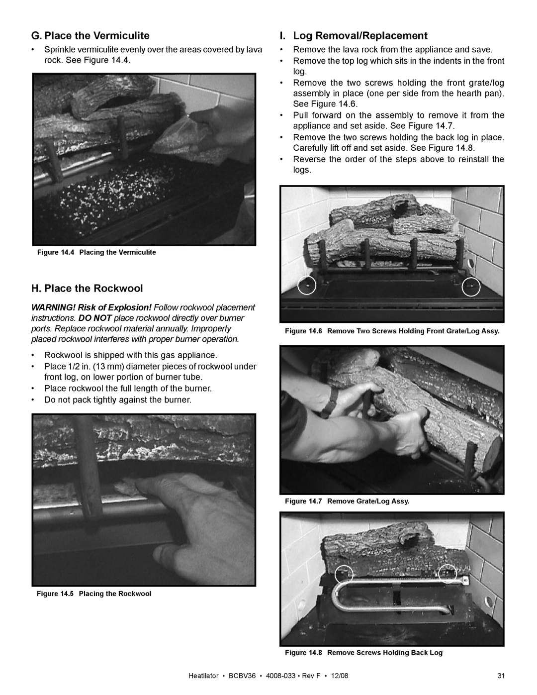 Hearth and Home Technologies BCBV36I owner manual Place the Vermiculite Log Removal/Replacement, Place the Rockwool 