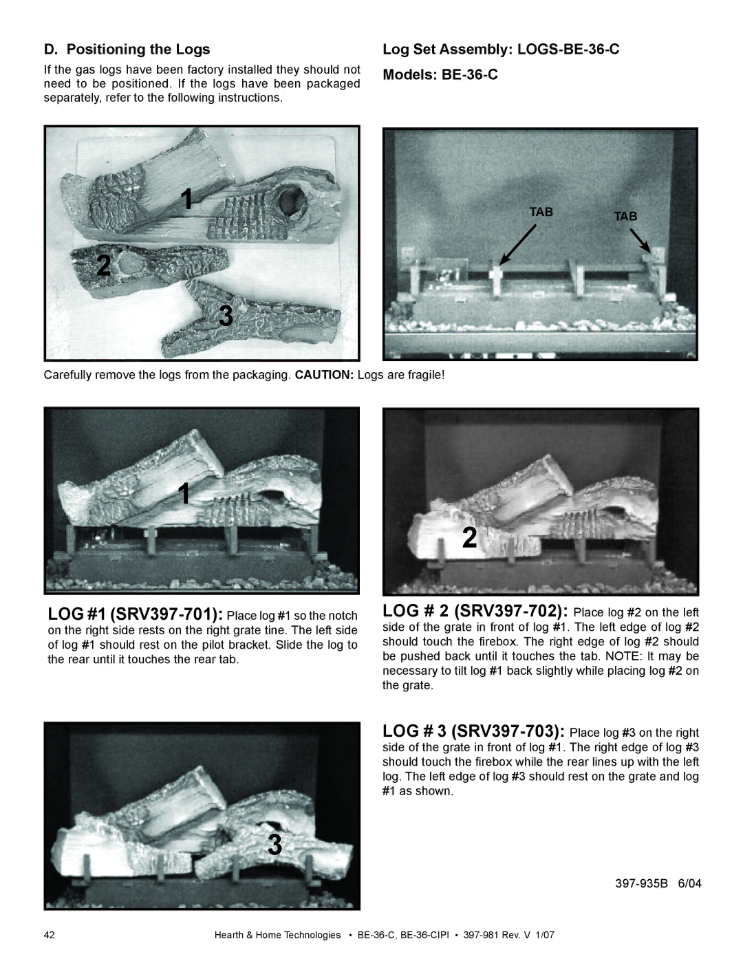 Hearth and Home Technologies manual Positioning the Logs, Log Set Assembly LOGS-BE-36-C Models BE-36-C 