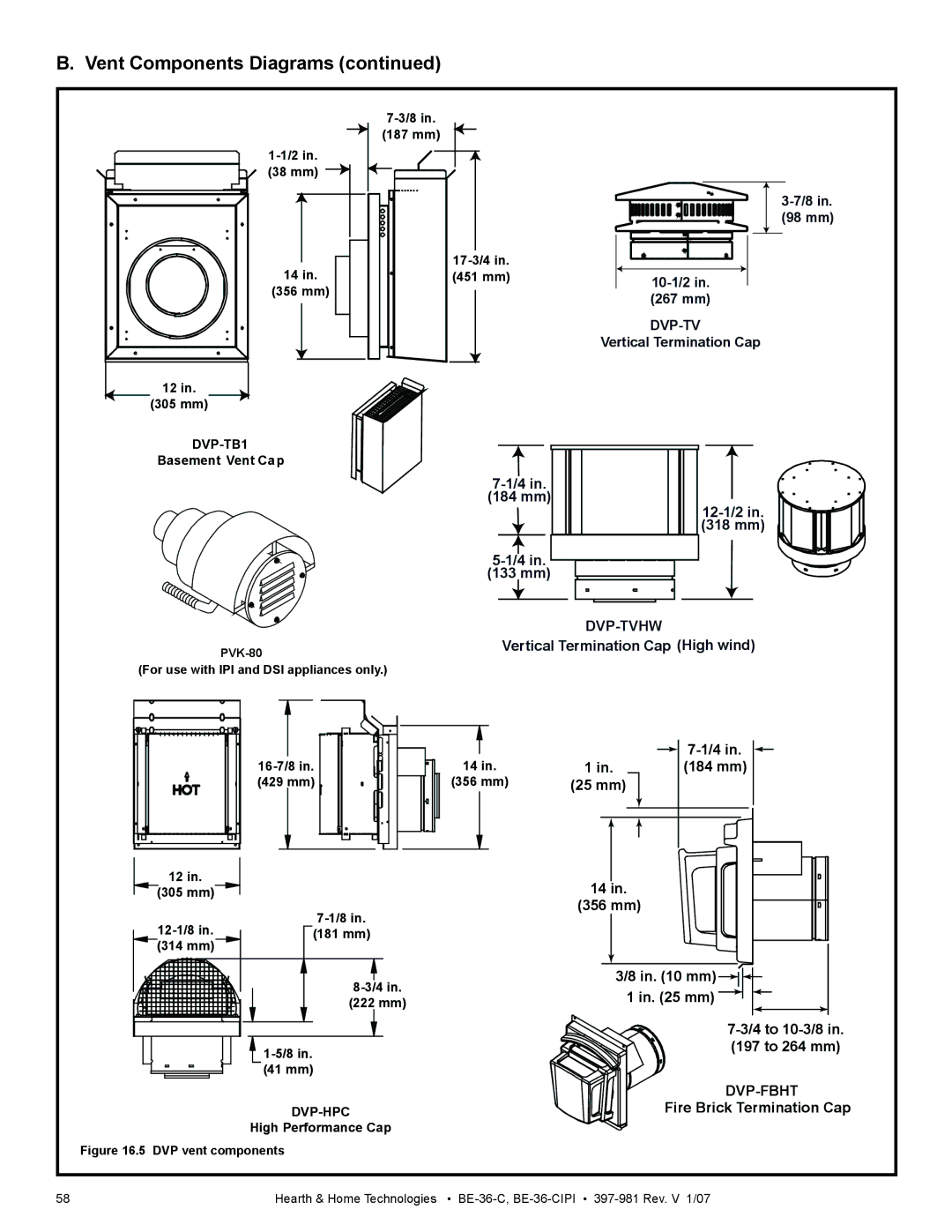 Hearth and Home Technologies BE-36-C 98 mm, 10-1/2, Vertical Termination Cap 184 mm 12-1/2 318 mm 133 mm, 25 mm, 356 mm 