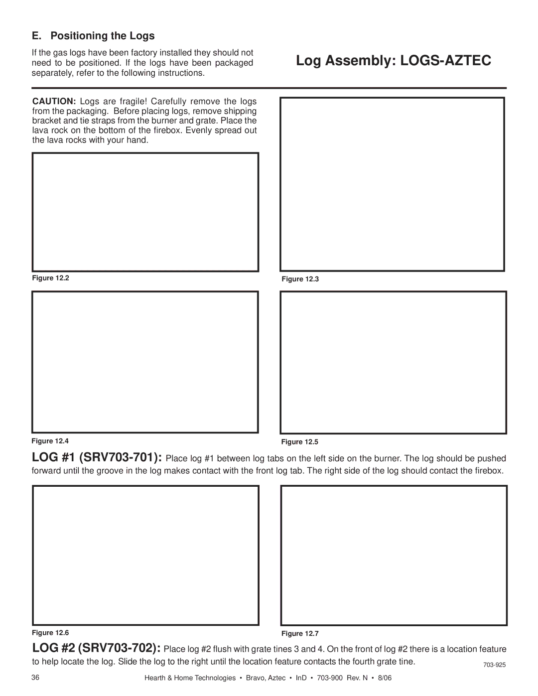 Hearth and Home Technologies Bravo, Aztec owner manual Log Assembly LOGS-AZTEC, Positioning the Logs 