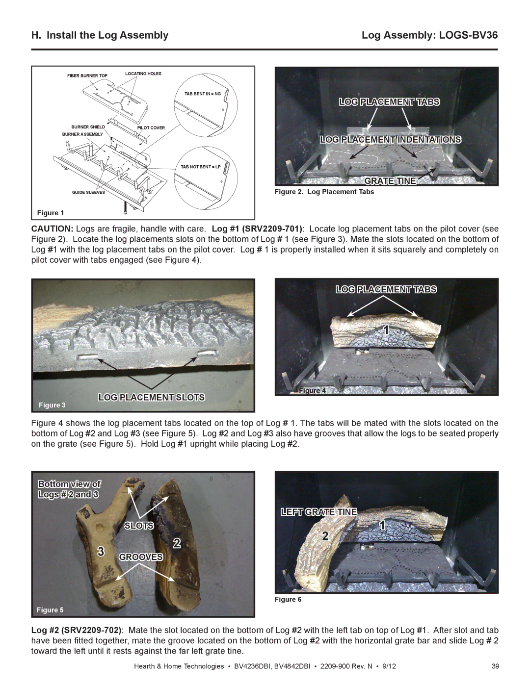 Hearth and Home Technologies BV4236DBI Install the Log Assembly Log Assembly LOGS-BV36, Left Grate Tine, Slots Grooves 