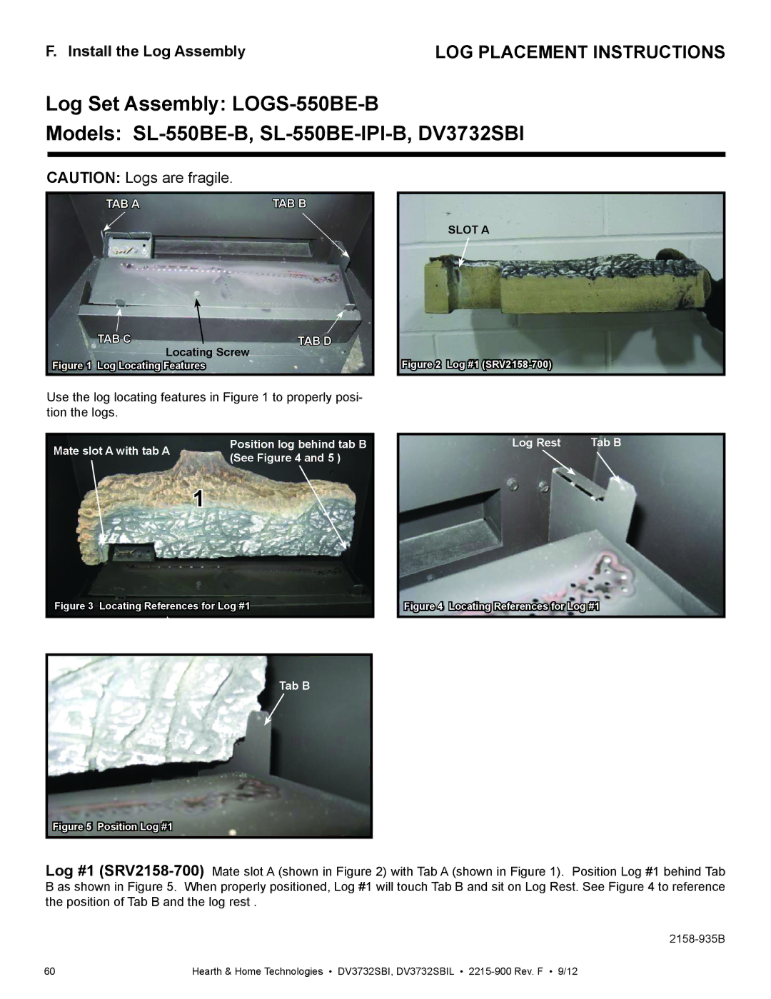 Hearth and Home Technologies DV3732SBIL manual Install the Log Assembly, Slot a 