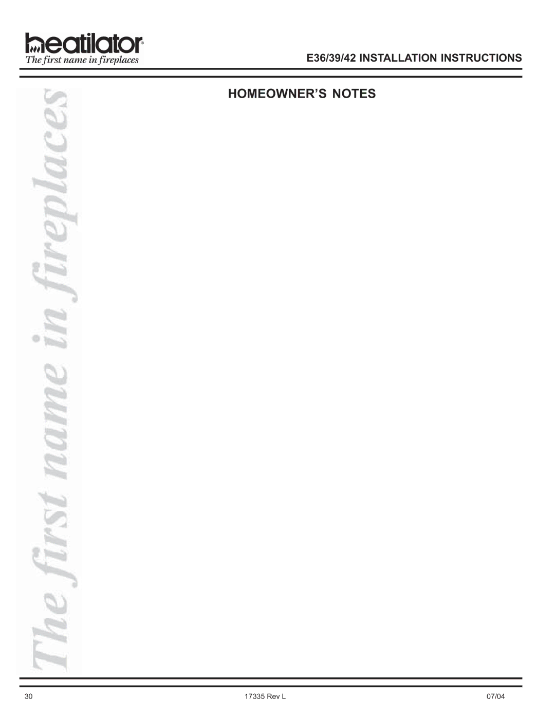 Hearth and Home Technologies E39, E36, E42 operating instructions HOMEOWNER’S Notes 