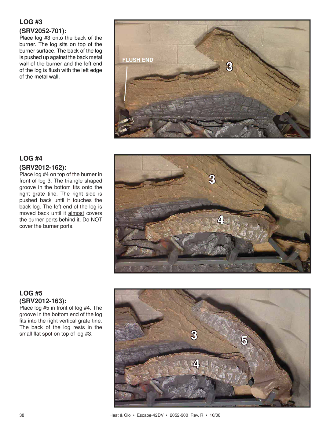 Hearth and Home Technologies ESCAPE-42DV owner manual LOG #3 SRV2052-701, LOG #4 SRV2012-162, LOG #5 SRV2012-163 