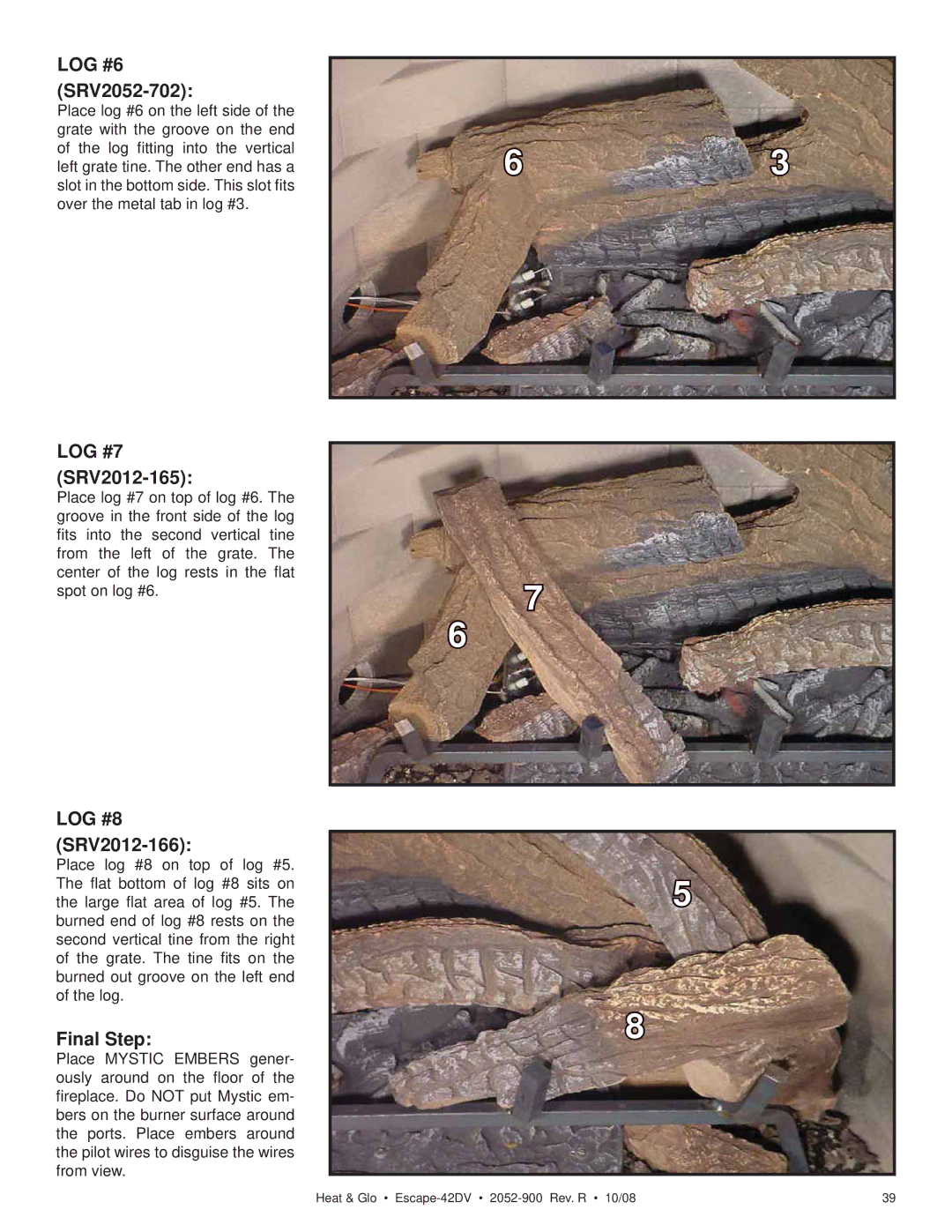 Hearth and Home Technologies ESCAPE-42DV LOG #6 SRV2052-702, LOG #7 SRV2012-165, LOG #8 SRV2012-166, Final Step 