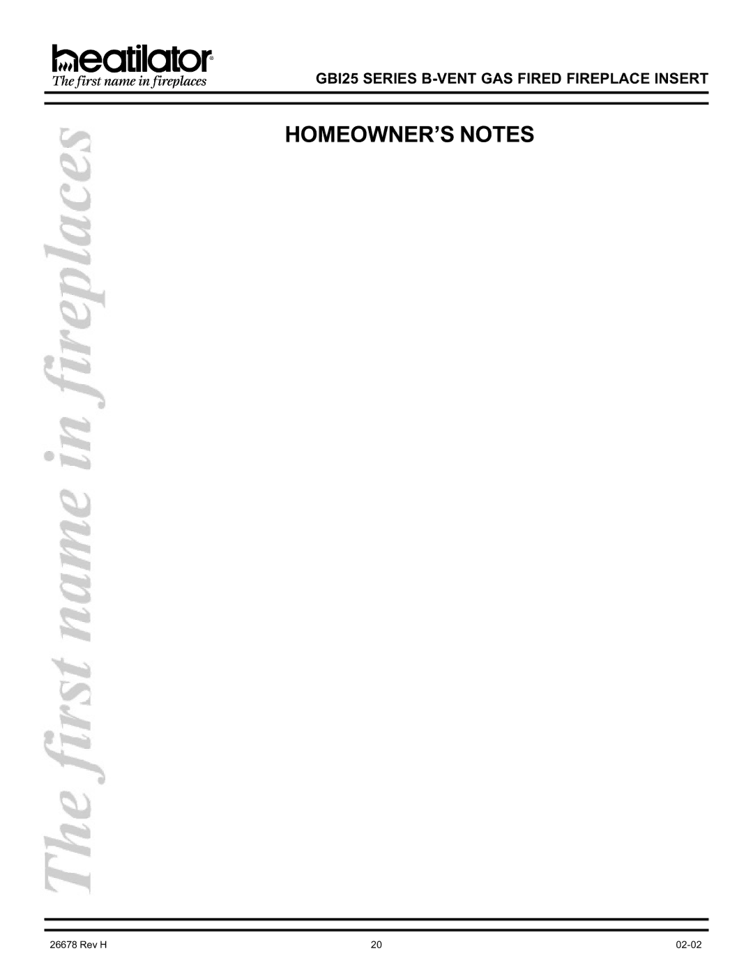 Hearth and Home Technologies GBI25 operating instructions HOMEOWNER’S Notes 