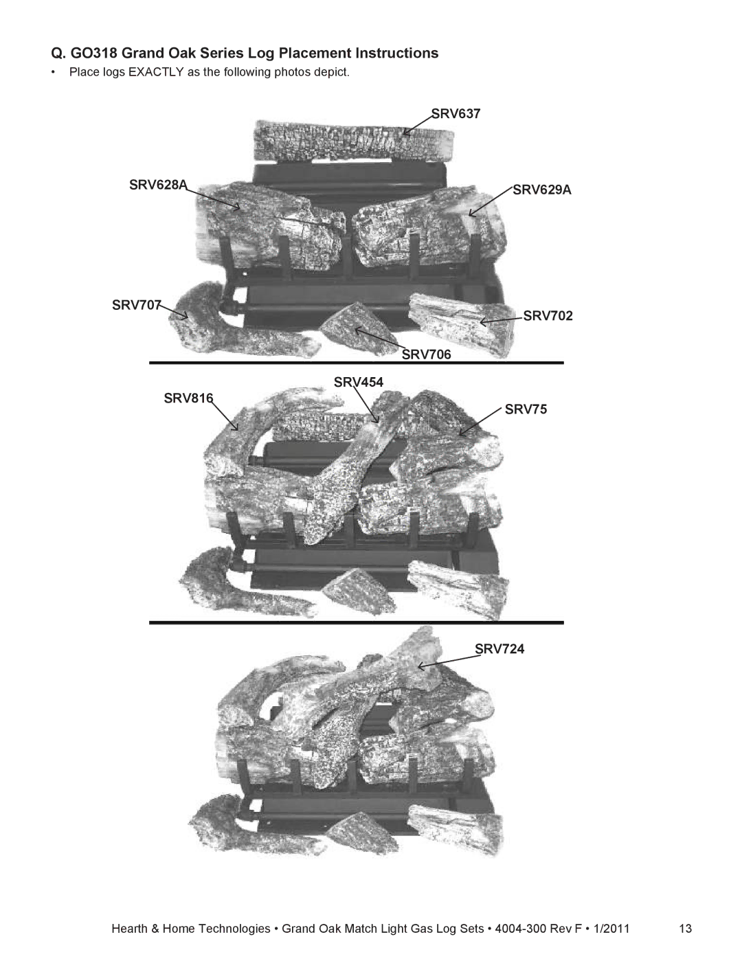 Hearth and Home Technologies GO324MTCH, GO318MTCH GO318 Grand Oak Series Log Placement Instructions, SRV628A SRV629A 