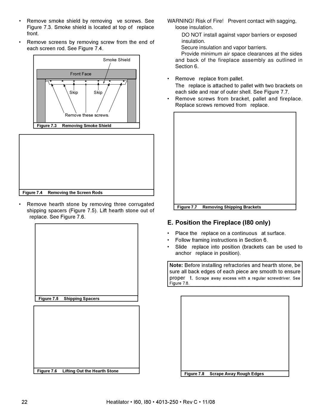 Hearth and Home Technologies I60 owner manual Position the Fireplace I80 only, Removing Smoke Shield 