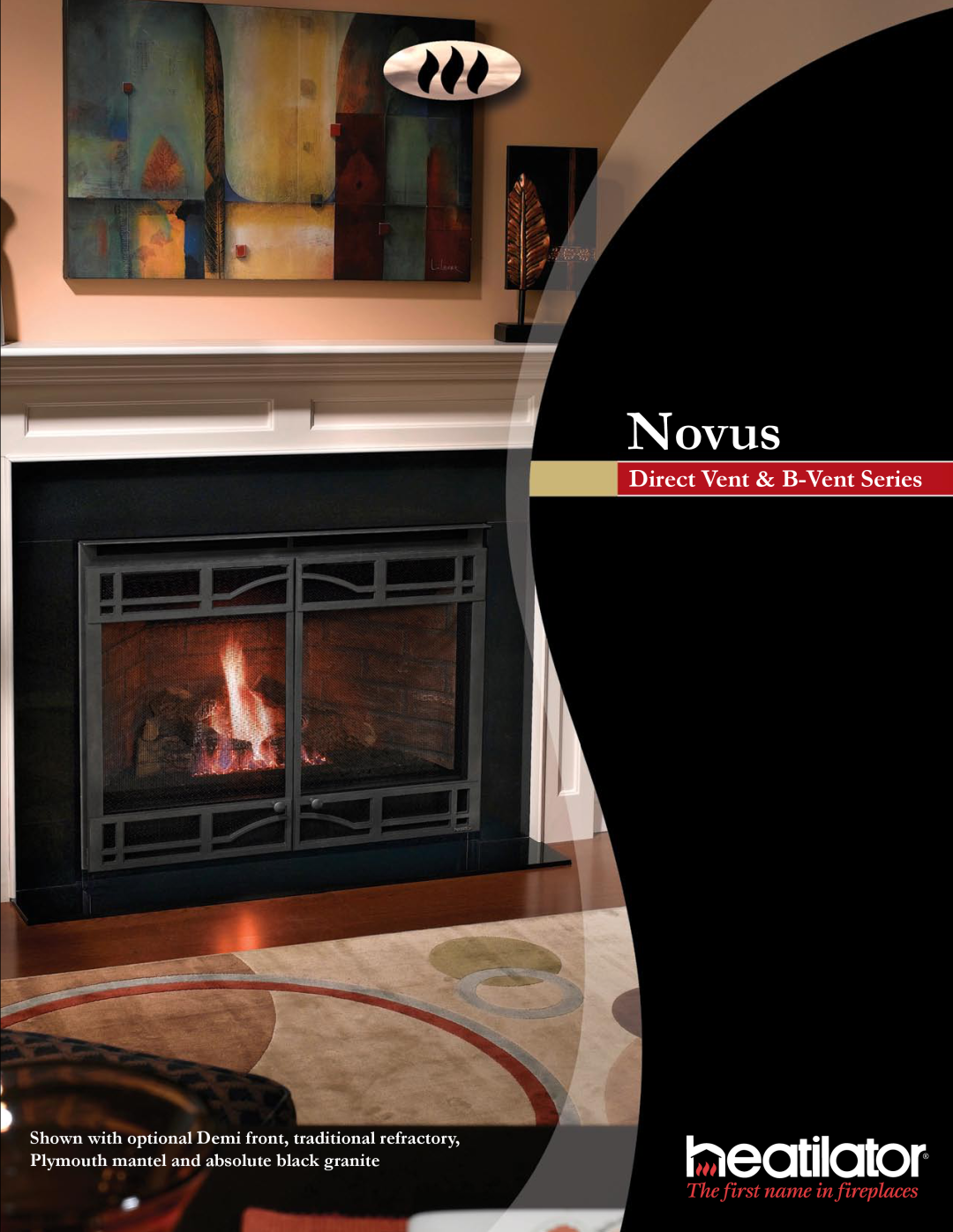 Hearth and Home Technologies Novus manual Direct Vent & B-Vent Series, Plymouth mantel and absolute black granite 