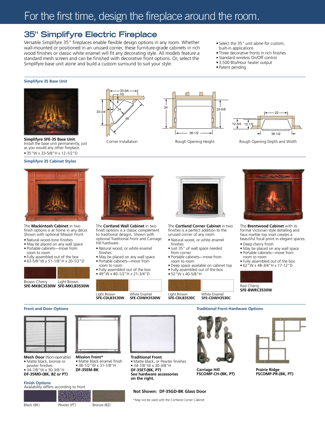 Hearth and Home Technologies SFE-26 For the first time, design the fireplace around the room, SFE-BWRC3530W, DF-35EM-BK 