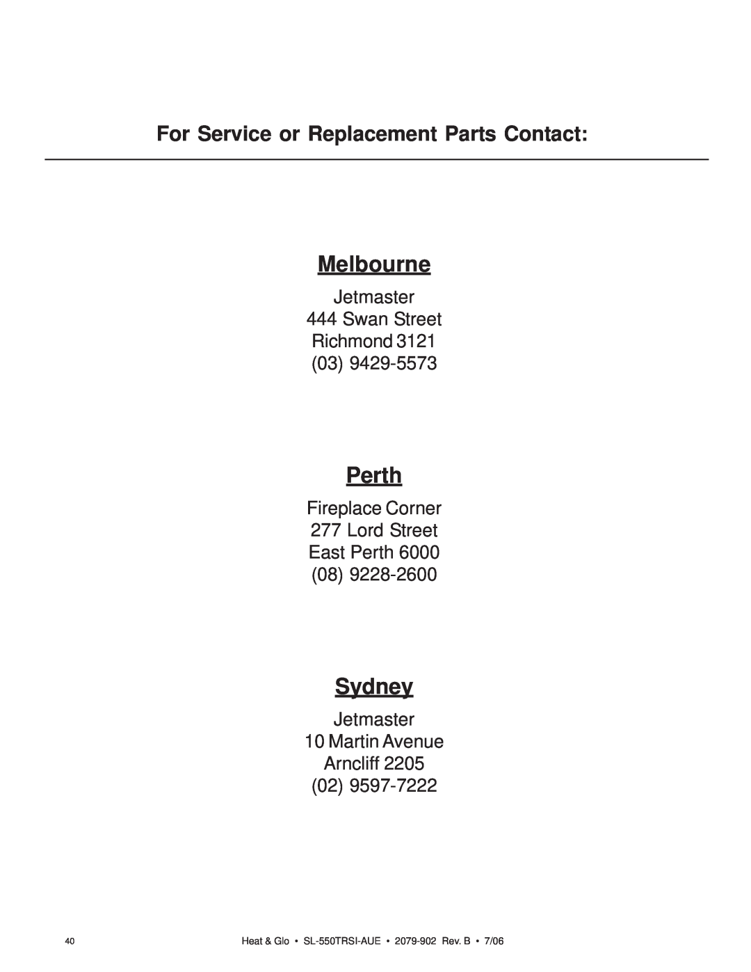 Hearth and Home Technologies SL-550TRSI-AUE manual Melbourne, Perth, Sydney, For Service or Replacement Parts Contact 