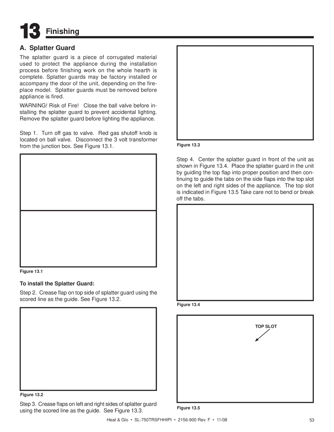 Hearth and Home Technologies SL-750TRSFHHIPI owner manual Finishing, To install the Splatter Guard 