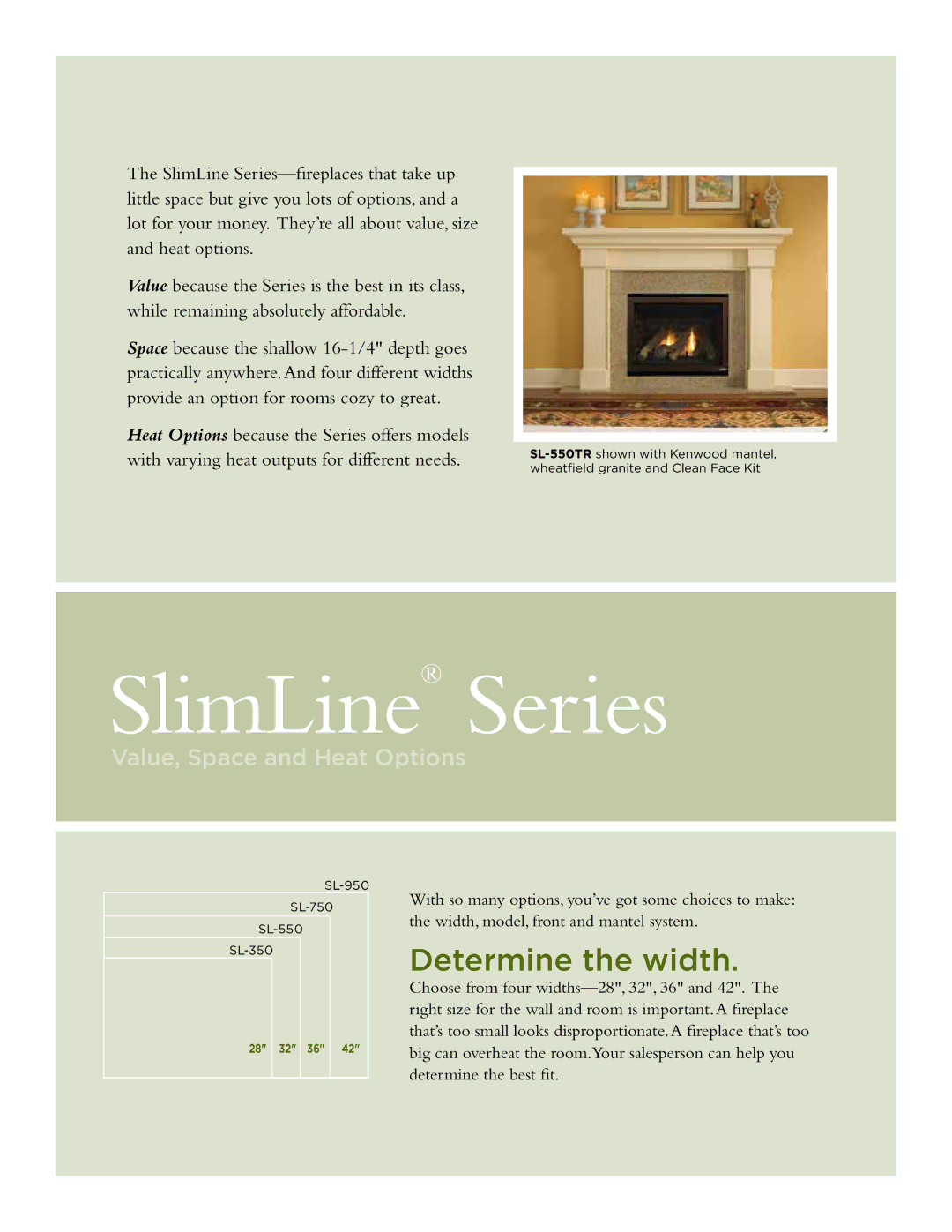 Hearth and Home Technologies SL-750, SL-950, SL-550, SL-350 manual SlimLine Series, Determine the width 