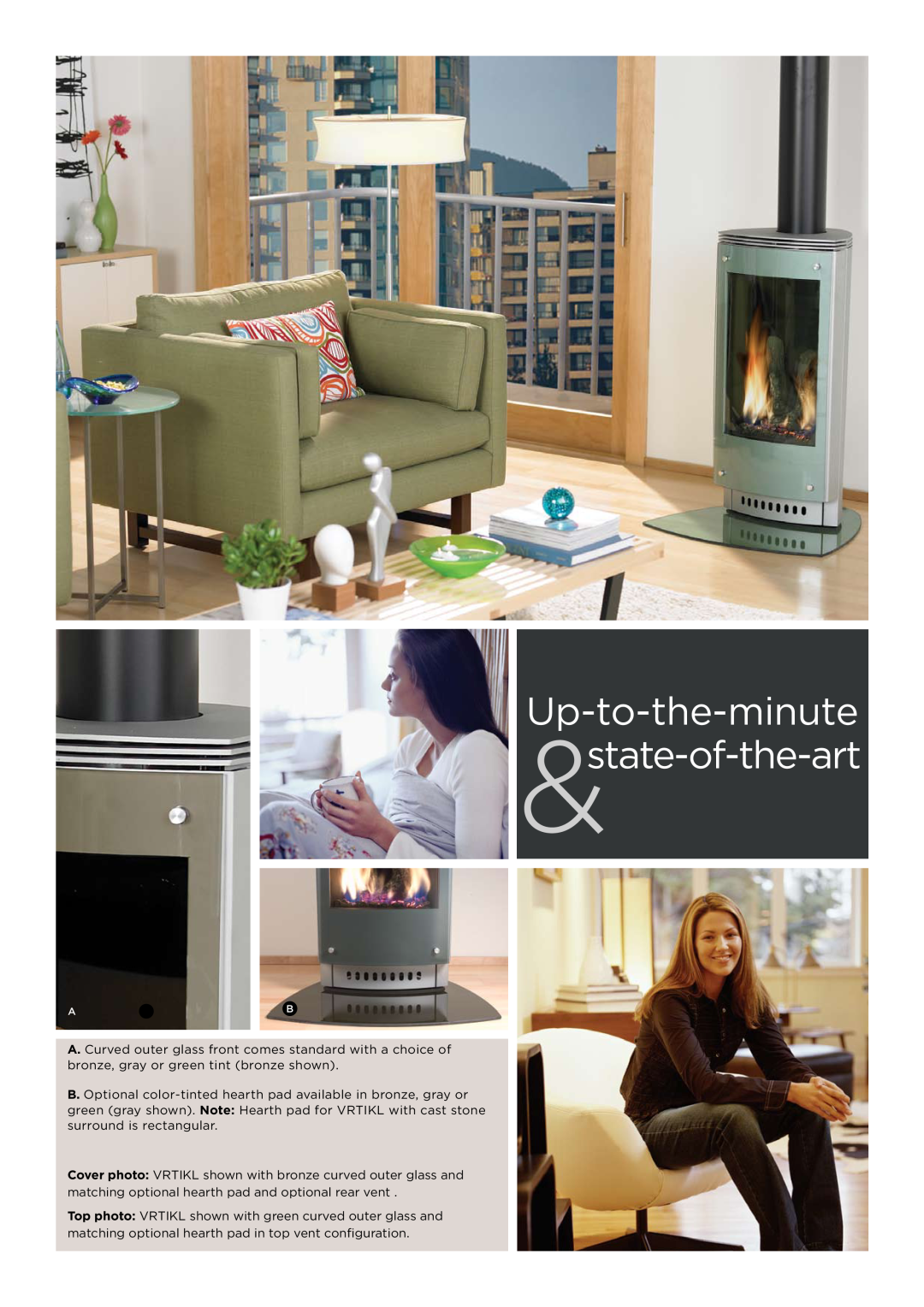 Hearth and Home Technologies VRTIKL manual Up-to-the-minute &state-of-the-art 