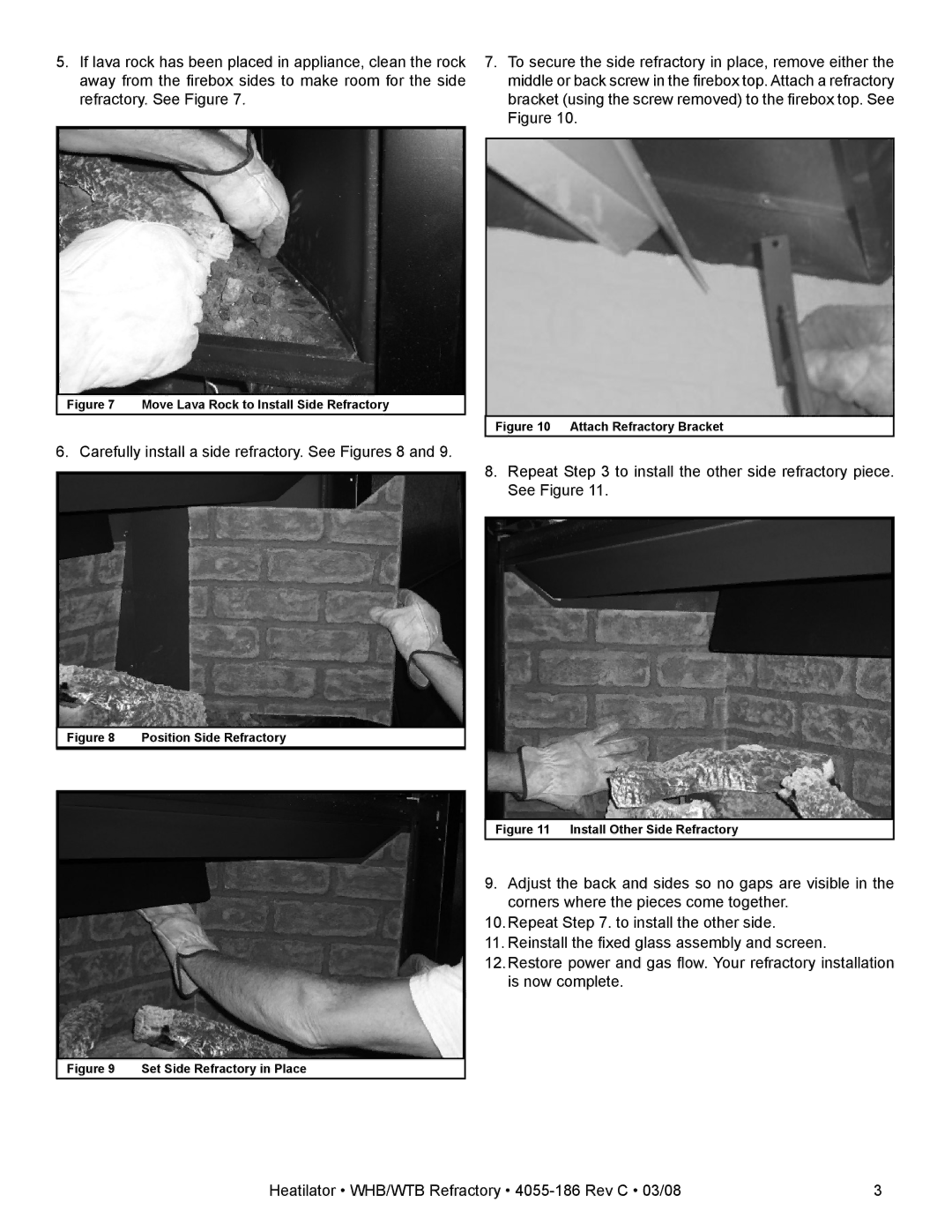 Hearth and Home Technologies WHB30, WTB36, WTB42, WTB30, WHB42, WHB33, WTB33 Carefully install a side refractory. See Figures 8 