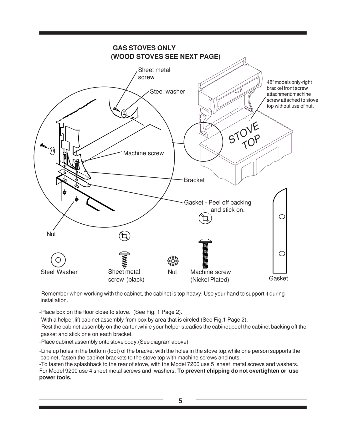 Heartland 620, 6210, 1903, 1902, 2602, 2603, 8200, 8210, 7200, 9200 installation instructions GAS Stoves only Wood Stoves see Next 